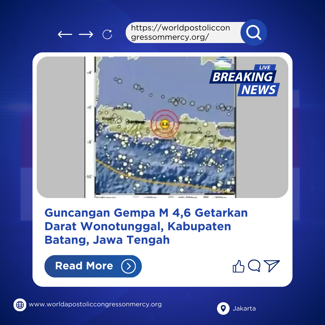 You are currently viewing Guncangan Gempa M 4,6 Getarkan Darat Wonotunggal, Kabupaten Batang, Jawa Tengah